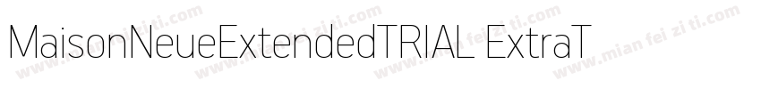 MaisonNeueExtendedTRIAL ExtraThin字体转换